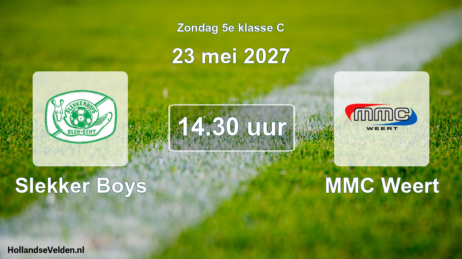 Geplande wedstrijd: Slekker Boys - MMC Weert (23 mei 2027)