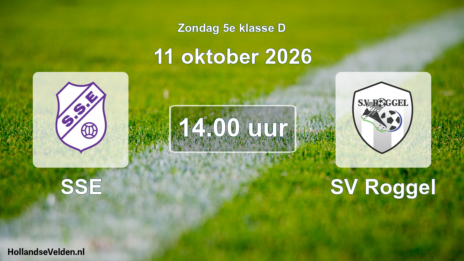 Geplande wedstrijd: SSE - SV Roggel (11 oktober 2026)