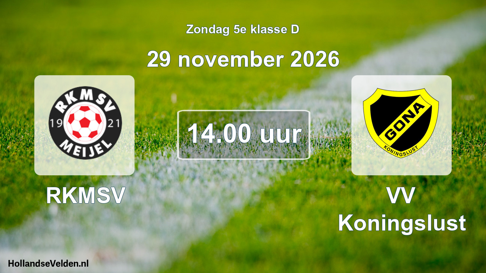 Geplande wedstrijd: RKMSV - VV Koningslust (29 november 2026)