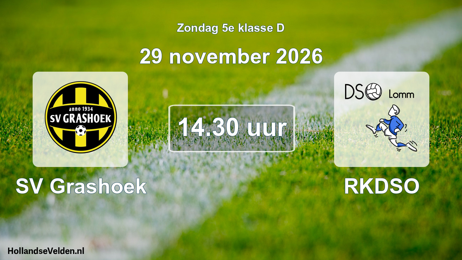Geplande wedstrijd: SV Grashoek - RKDSO (29 november 2026)