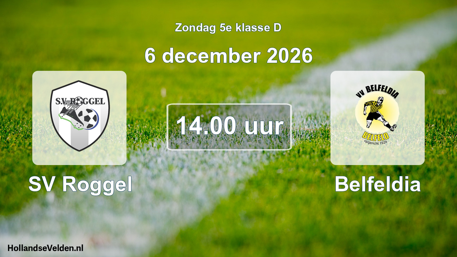 Geplande wedstrijd: SV Roggel - Belfeldia (6 december 2026)
