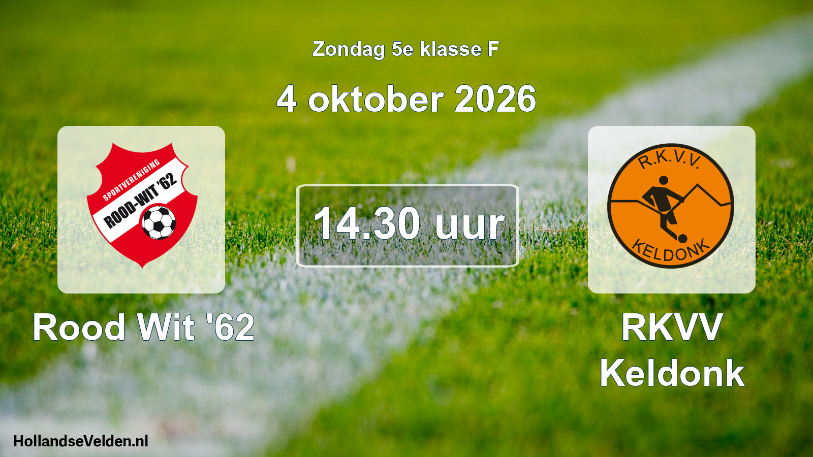 Geplande wedstrijd: Rood Wit '62 - RKVV Keldonk (4 oktober 2026)