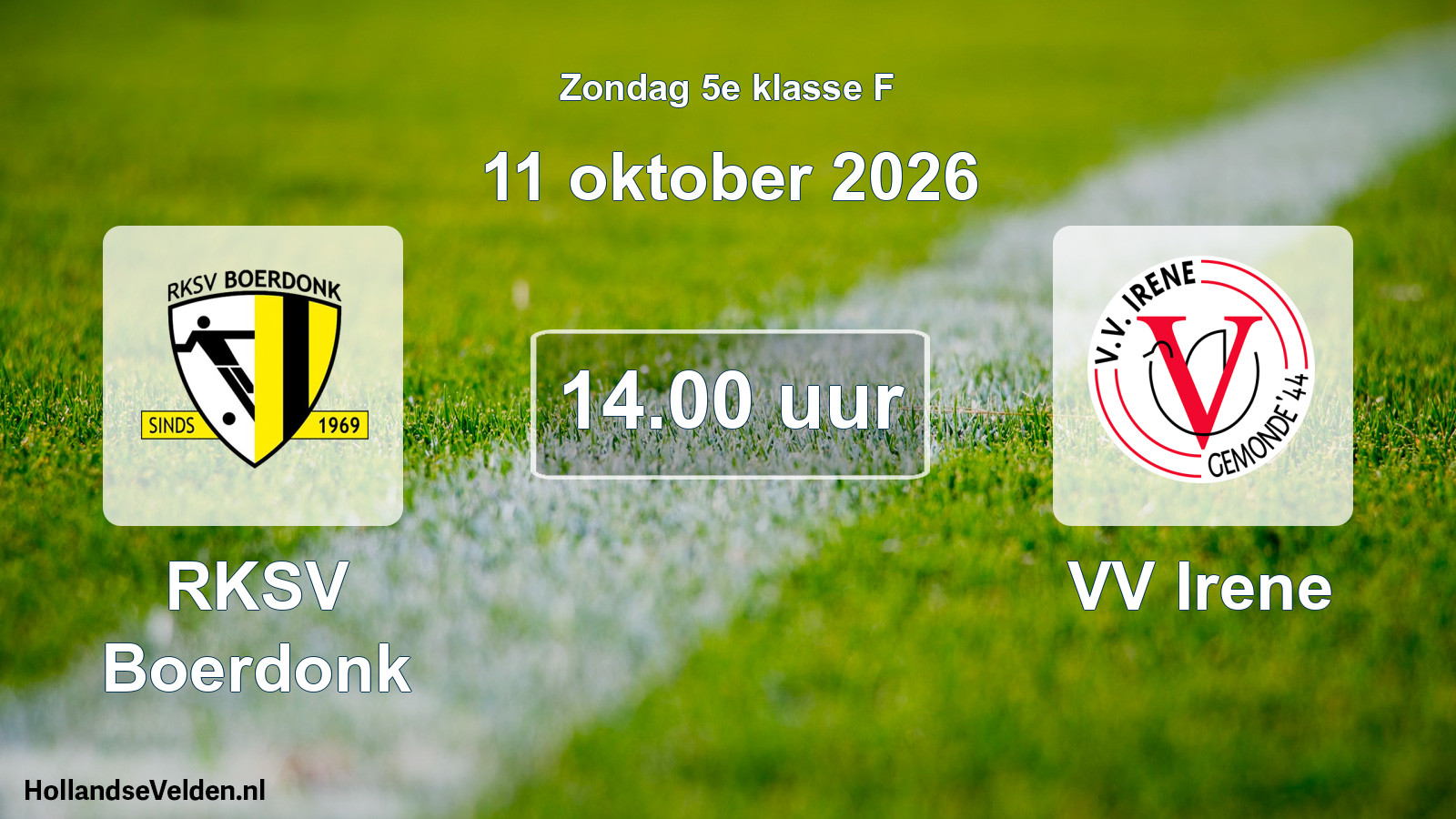 Geplande wedstrijd: RKSV Boerdonk - VV Irene (11 oktober 2026)