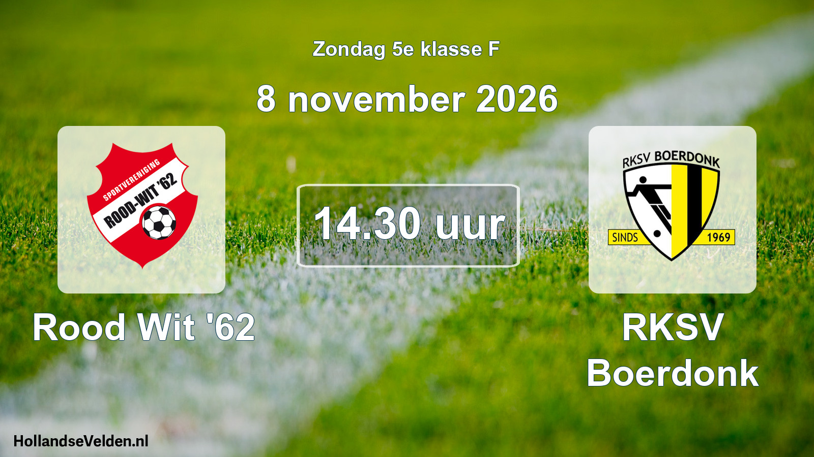 Geplande wedstrijd: Rood Wit '62 - RKSV Boerdonk (8 november 2026)