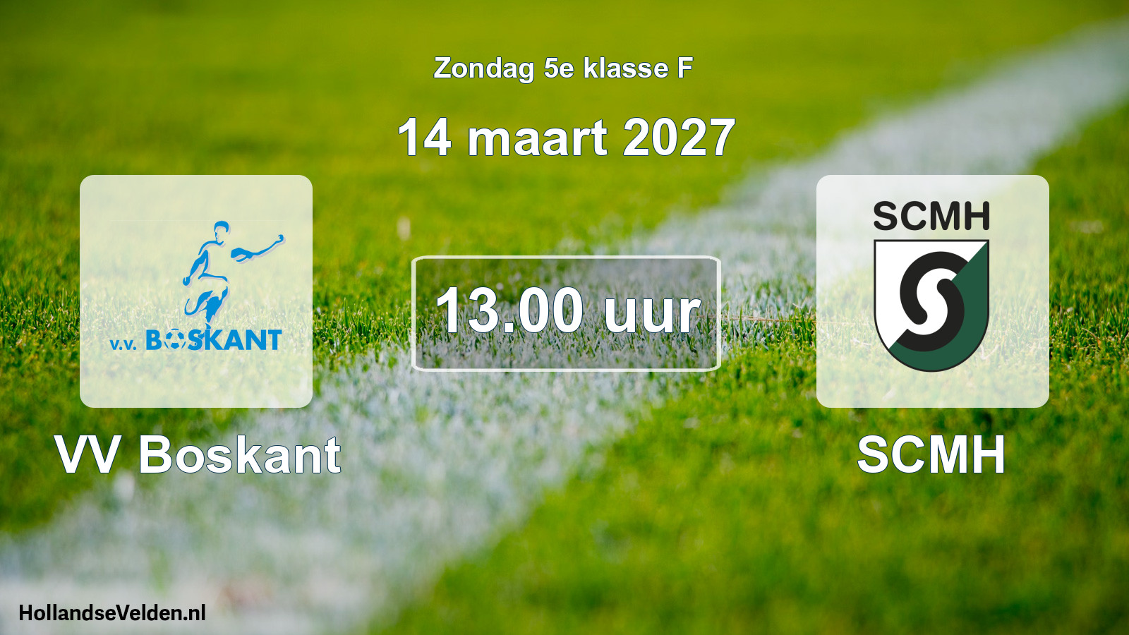 Geplande wedstrijd: VV Boskant - SCMH (14 maart 2027)