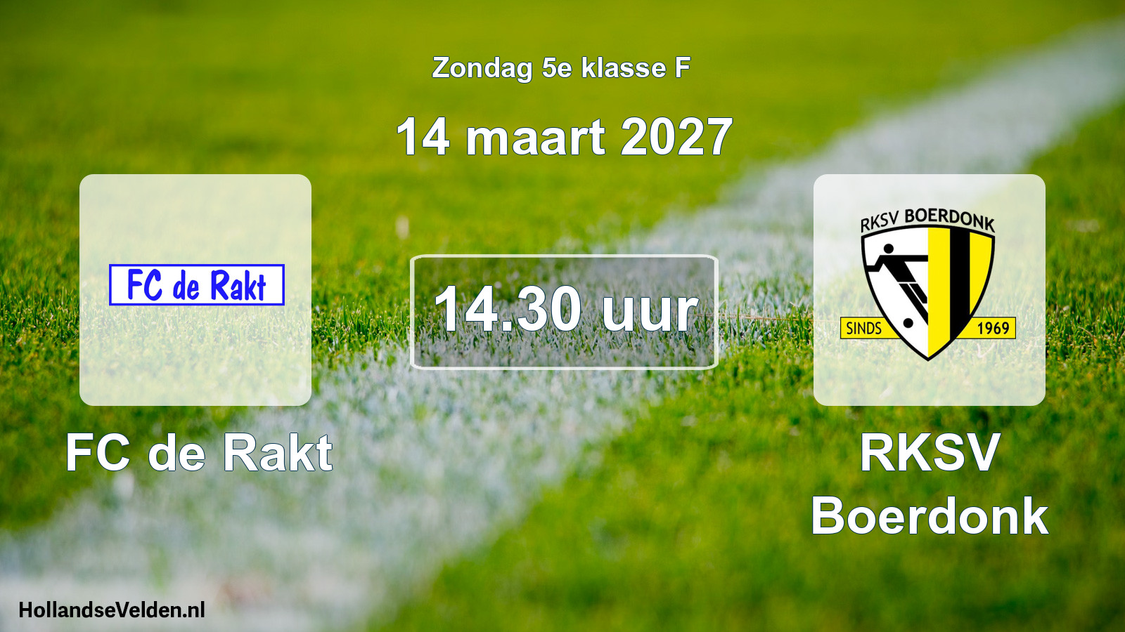 Scheduled Match: FC de Rakt - RKSV Boerdonk (14 March 2027)