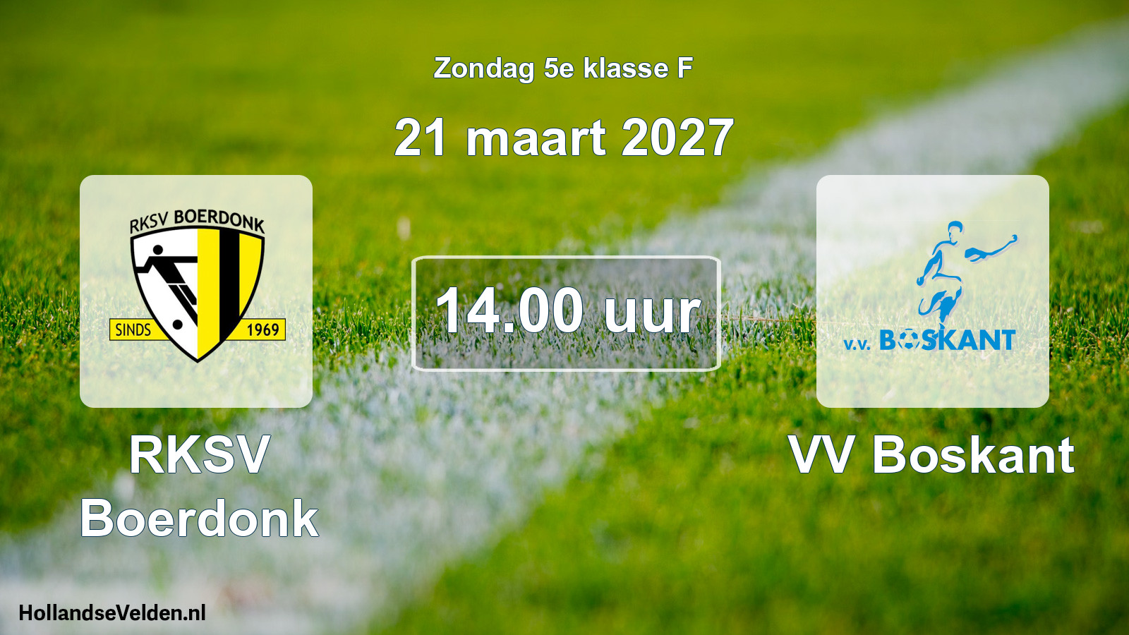 Scheduled Match: RKSV Boerdonk - VV Boskant (21 March 2027)