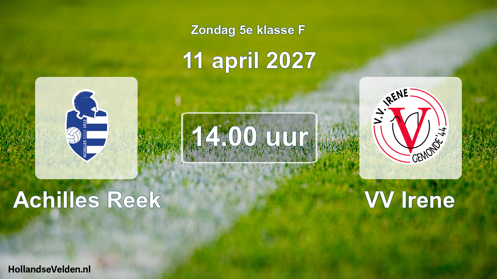 Geplande wedstrijd: Achilles Reek - VV Irene (11 april 2027)