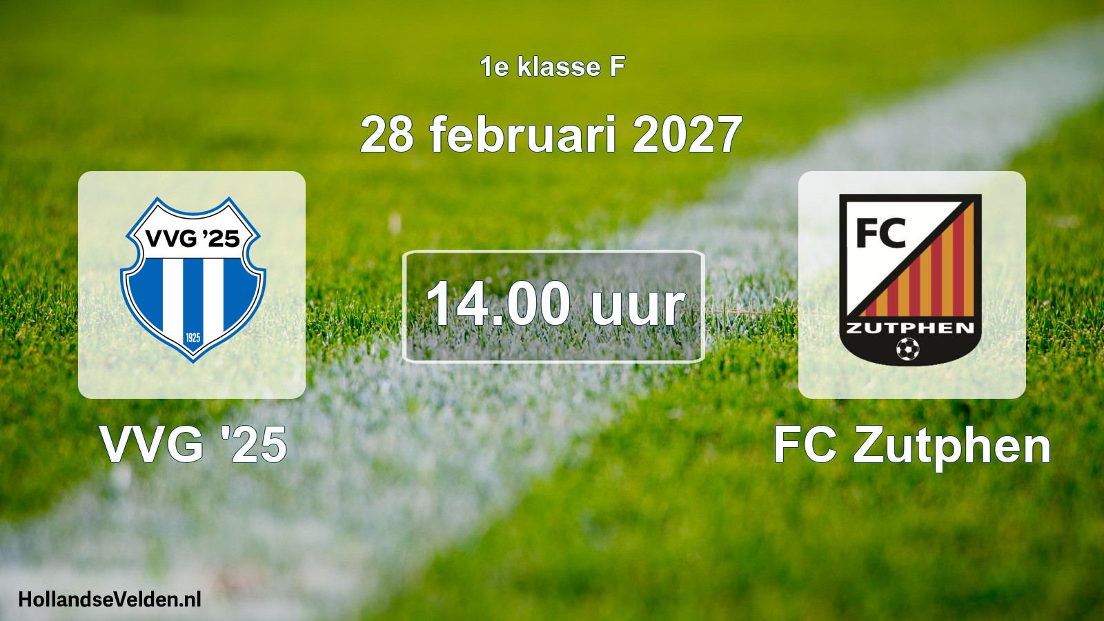 Scheduled Match: VVG '25 - FC Zutphen (28 February 2027)