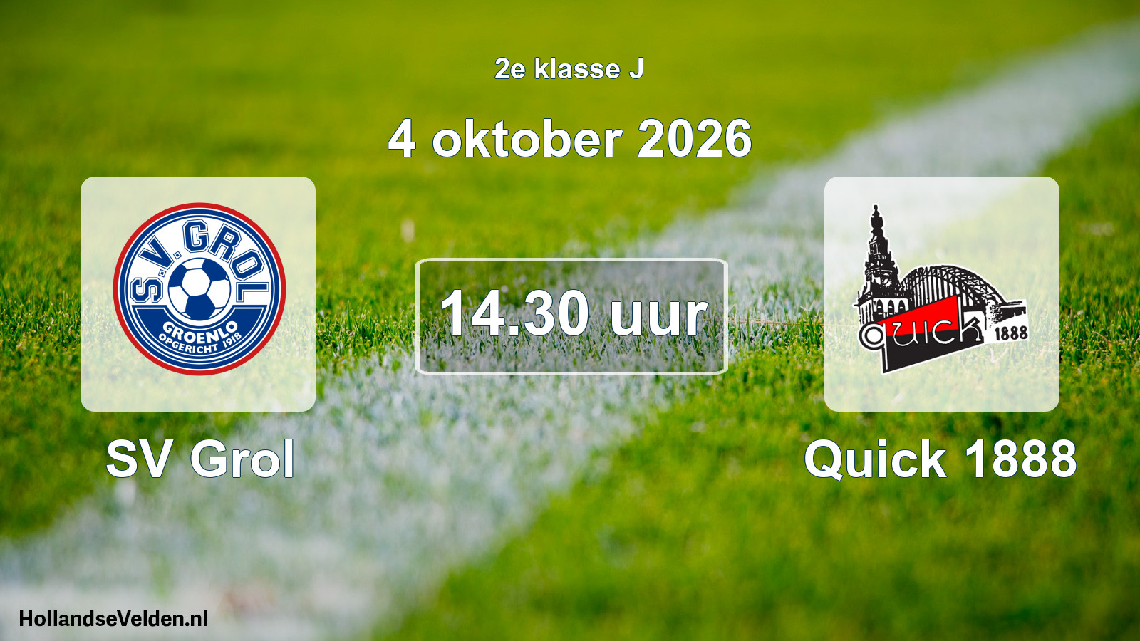 Geplande wedstrijd: SV Grol - Quick 1888 (4 oktober 2026)