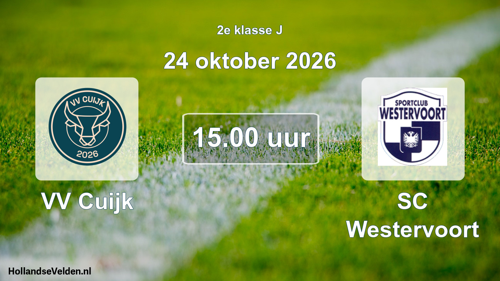 Geplande wedstrijd: VV Cuijk - SC Westervoort (24 oktober 2026)