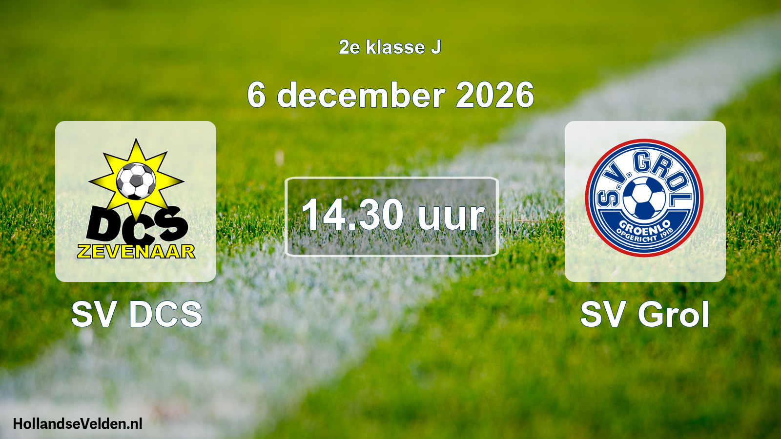 Geplande wedstrijd: SV DCS - SV Grol (6 december 2026)