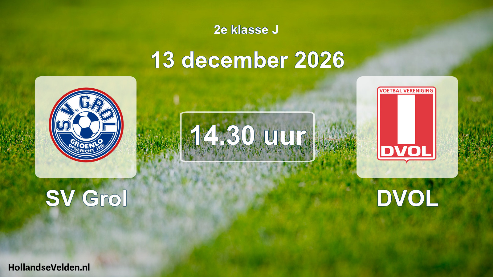 Geplande wedstrijd: SV Grol - DVOL (13 december 2026)