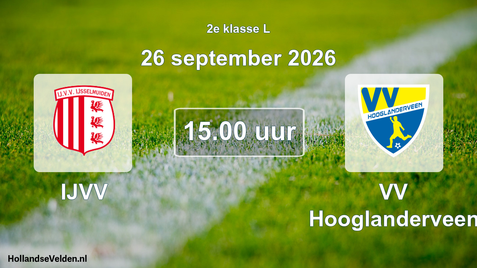 Geplande wedstrijd: IJVV - VV Hooglanderveen (26 september 2026)