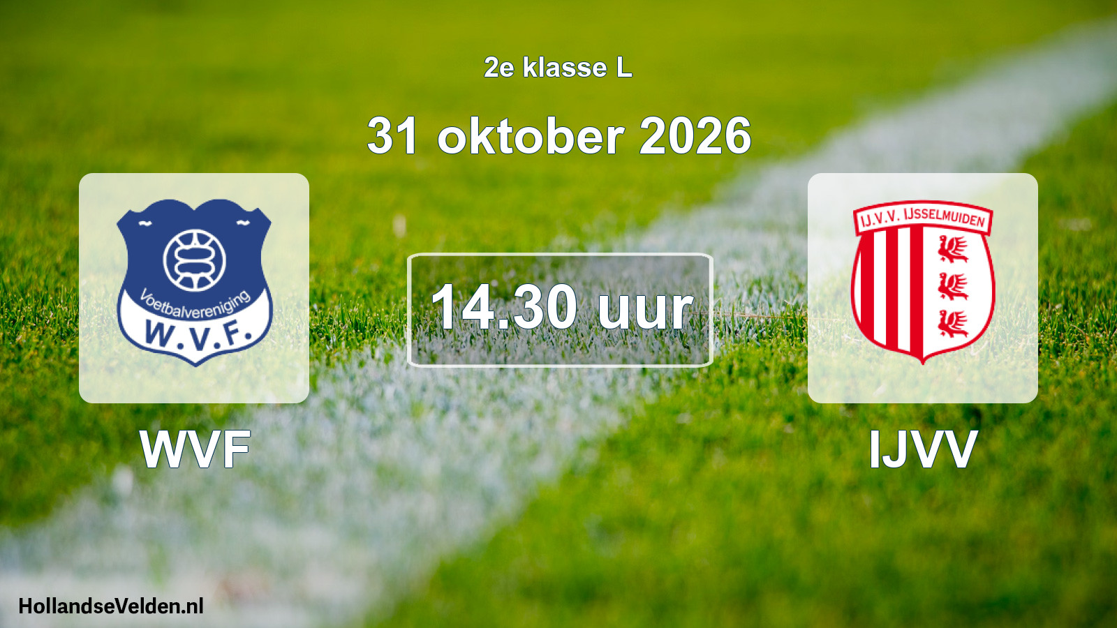 Geplande wedstrijd: WVF - IJVV (31 oktober 2026)