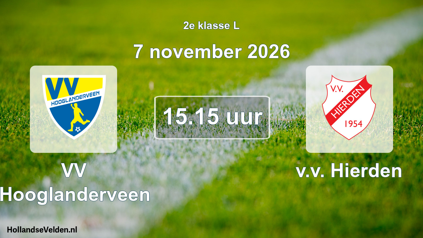 Geplande wedstrijd: VV Hooglanderveen - v.v. Hierden (7 november 2026)
