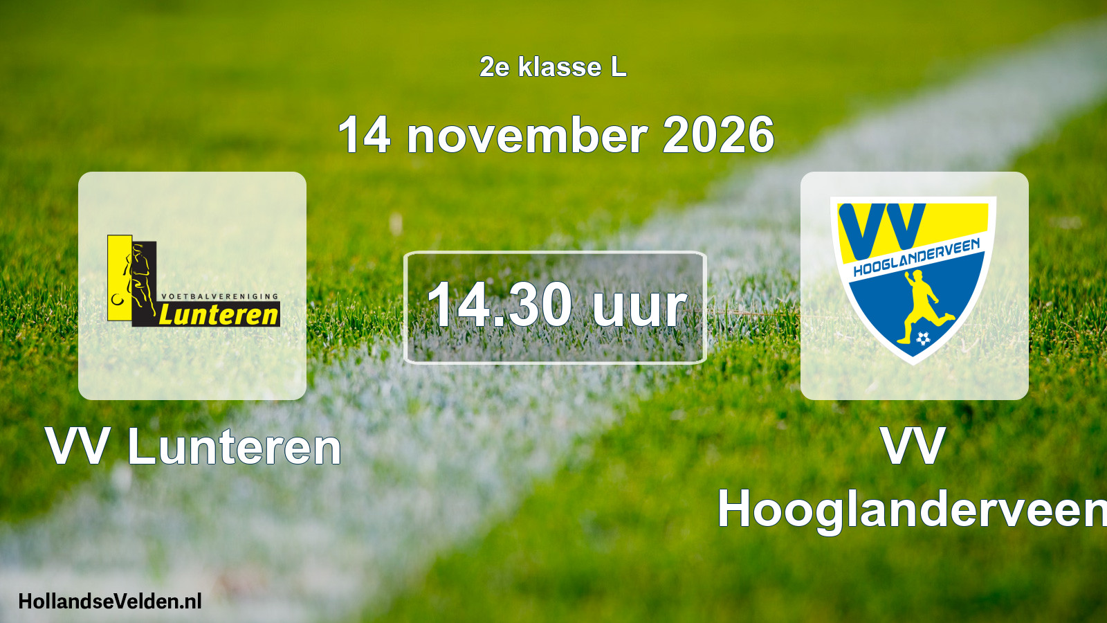 Geplande wedstrijd: VV Lunteren - VV Hooglanderveen (14 november 2026)