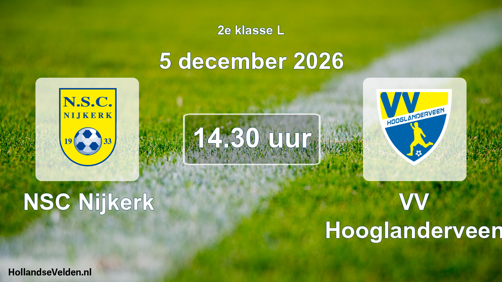 Geplande wedstrijd: NSC Nijkerk - VV Hooglanderveen (5 december 2026)