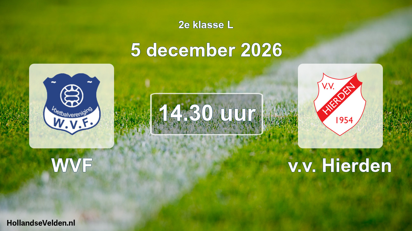 Geplande wedstrijd: WVF - v.v. Hierden (5 december 2026)