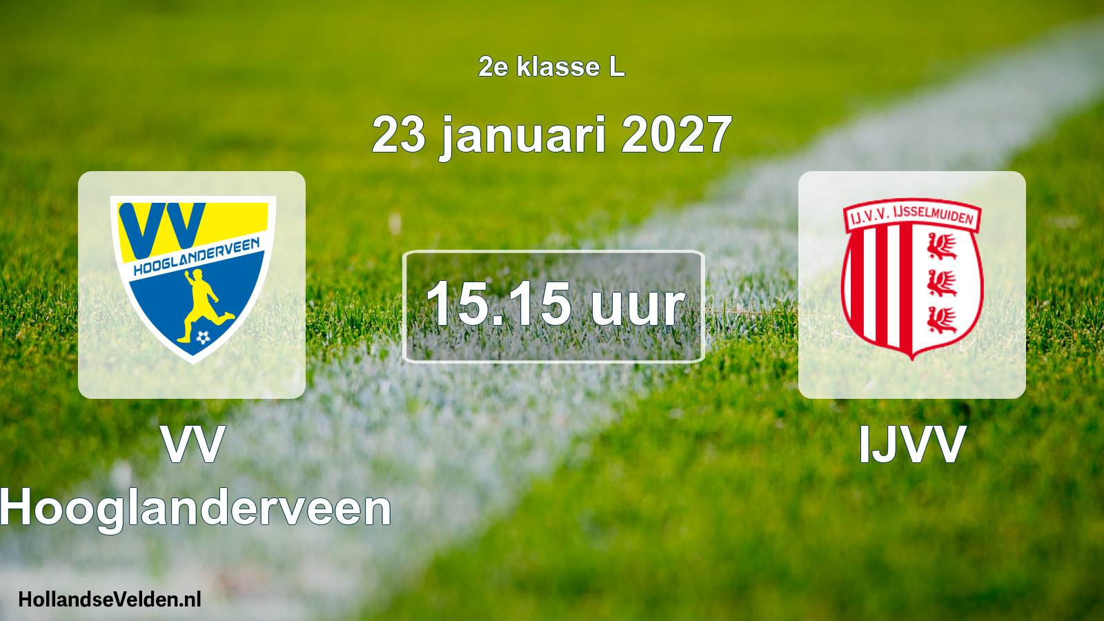 Geplande wedstrijd: VV Hooglanderveen - IJVV (23 januari 2027)