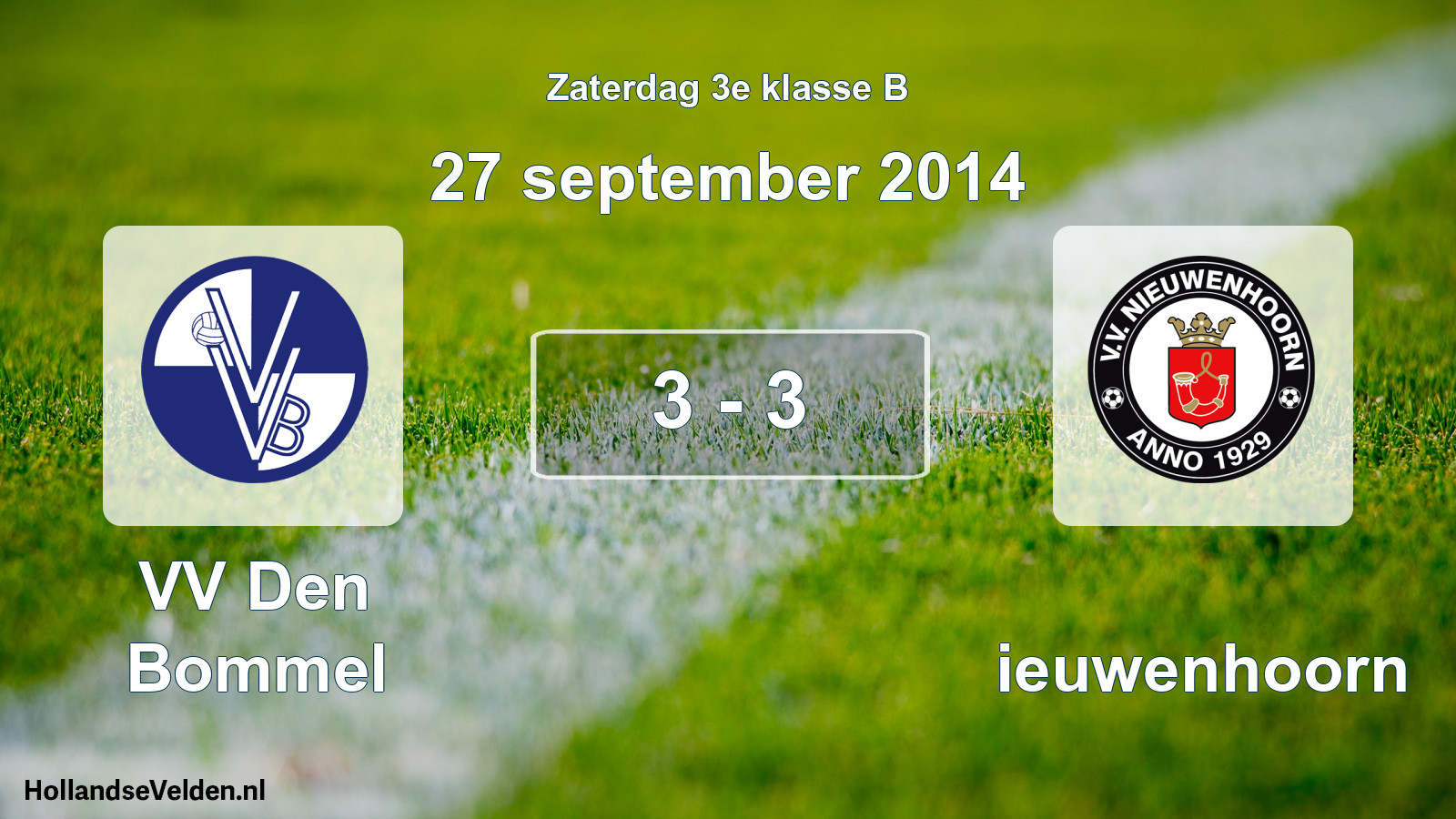 Total number of matches played: VV Den Bommel - Nieuwenhoorn 3 - 3 (27 September 2014)