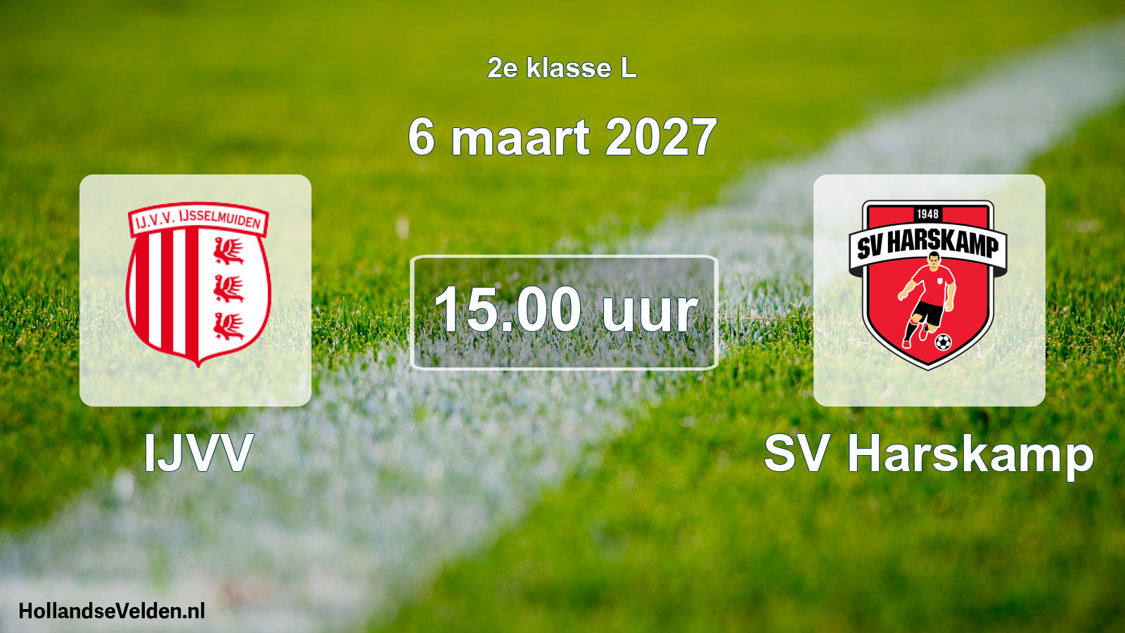 Geplande wedstrijd: IJVV - SV Harskamp (6 maart 2027)