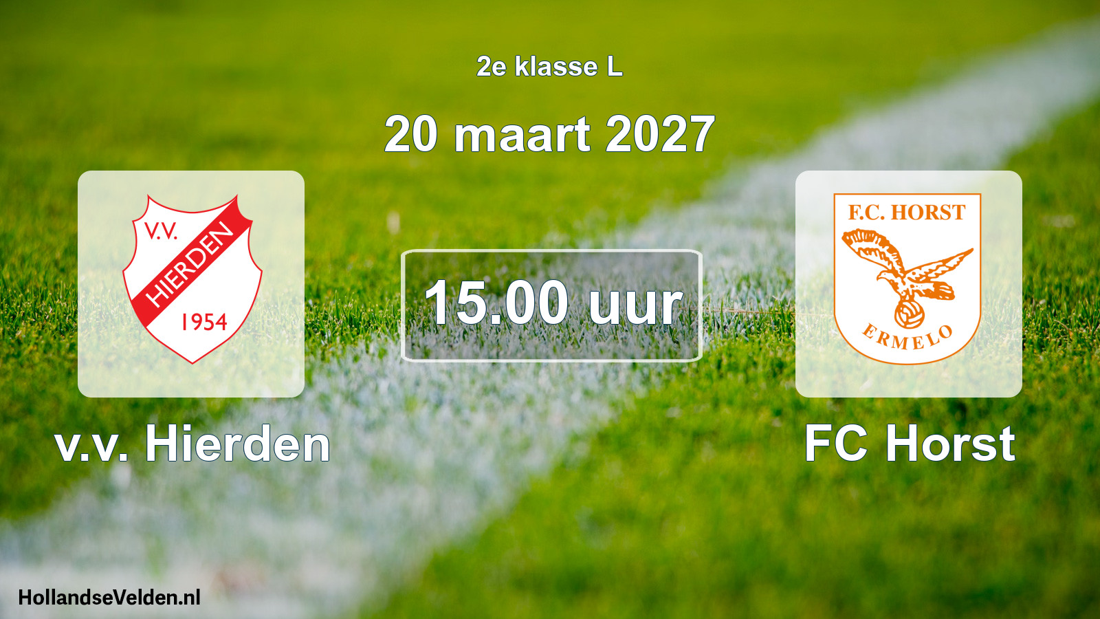 Geplande wedstrijd: v.v. Hierden - FC Horst (20 maart 2027)