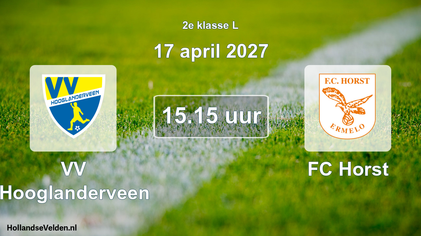 Geplande wedstrijd: VV Hooglanderveen - FC Horst (17 april 2027)