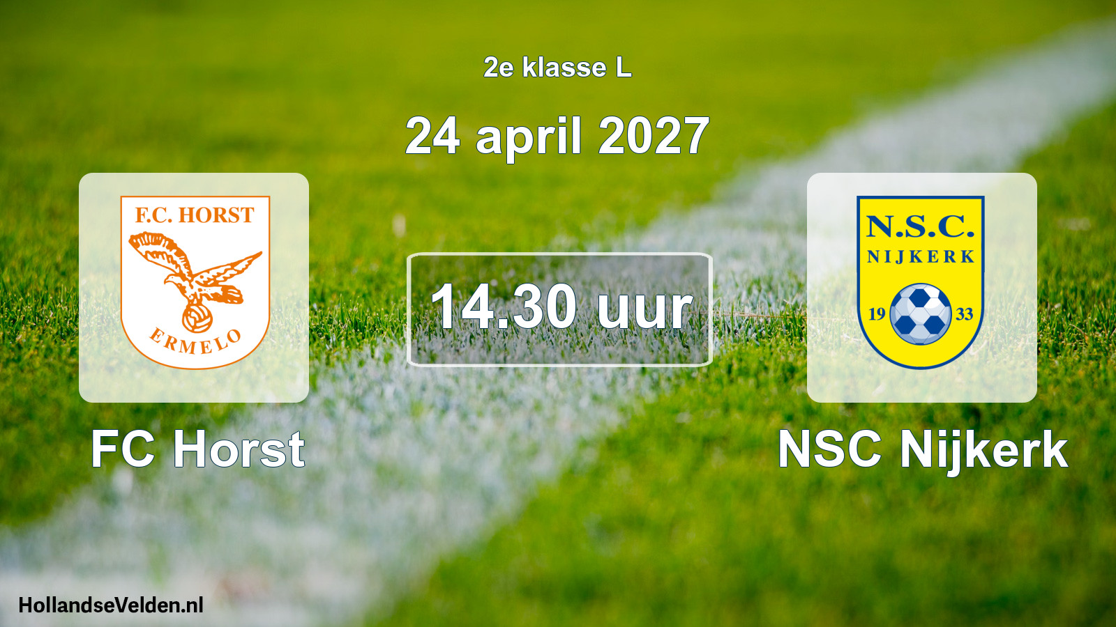 Geplande wedstrijd: FC Horst - NSC Nijkerk (24 april 2027)