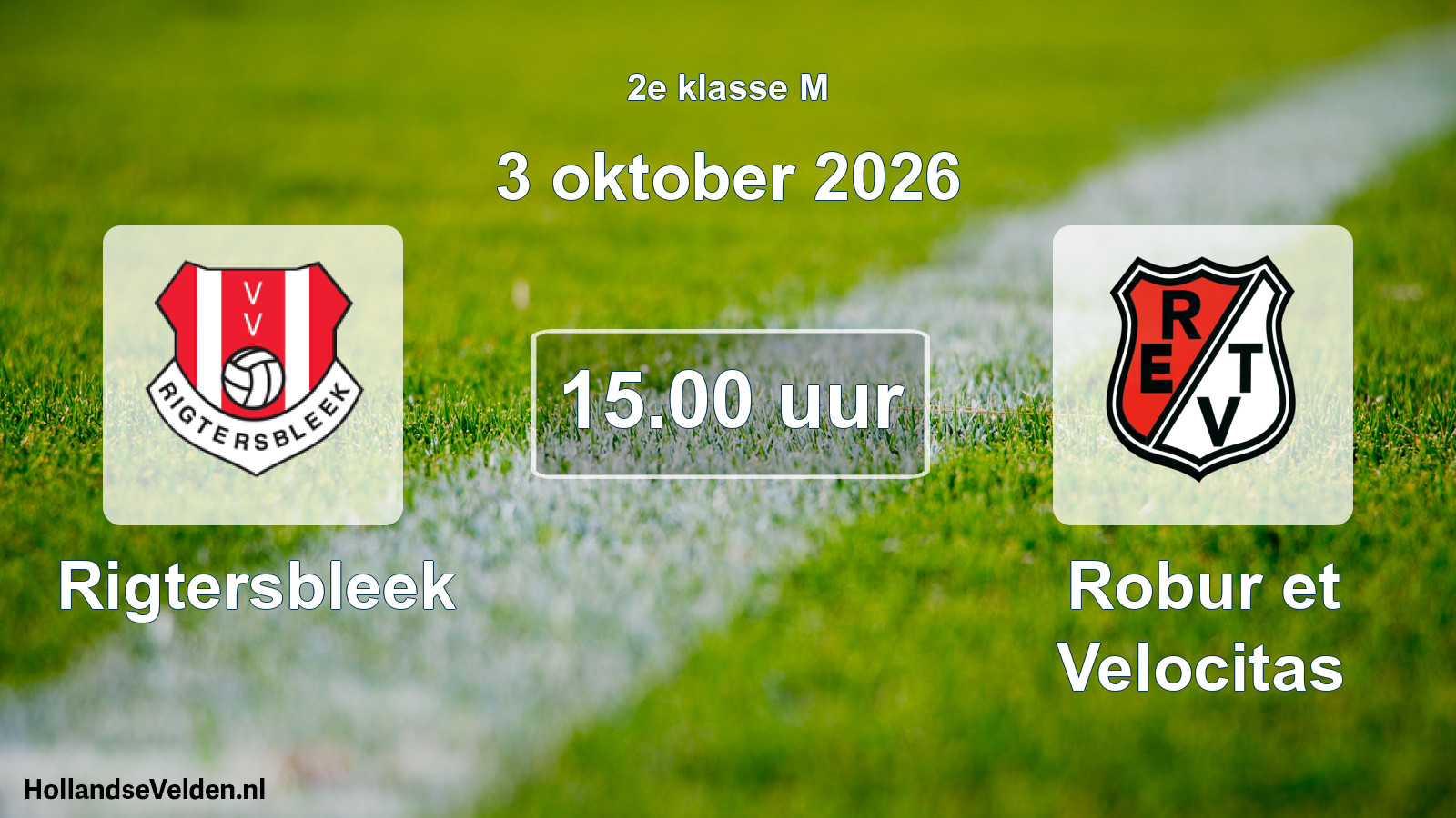Scheduled Match: Rigtersbleek - Robur et Velocitas (3 October 2026)