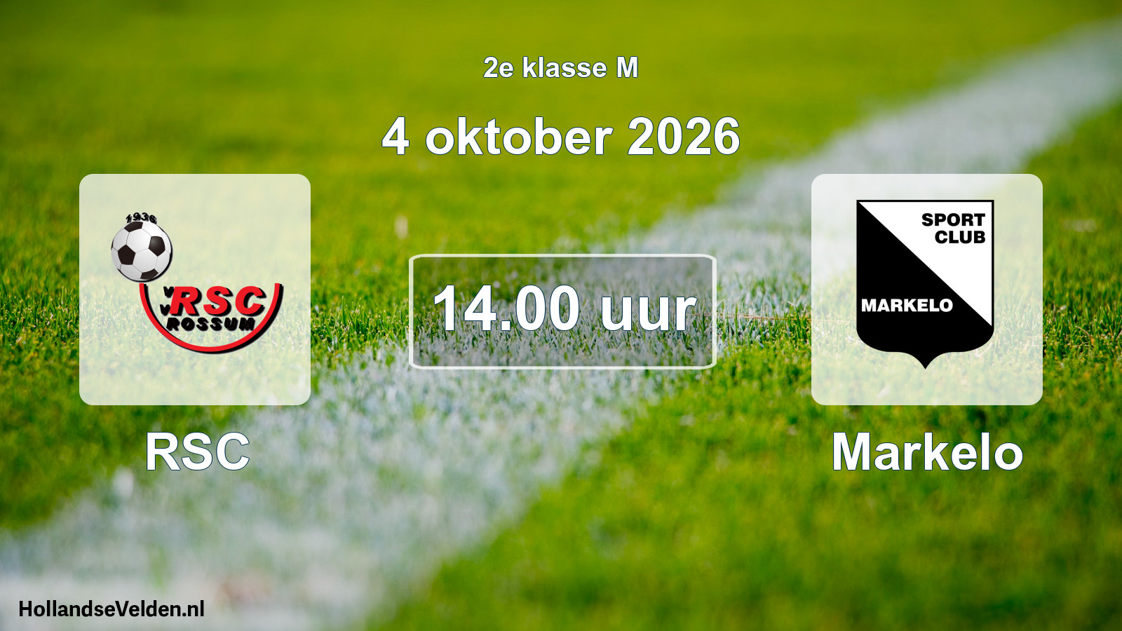 Geplande wedstrijd: RSC - Markelo (4 oktober 2026)