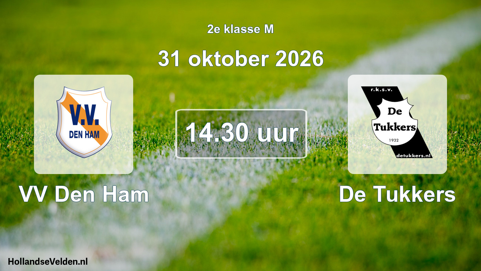 Scheduled Match: VV Den Ham - De Tukkers (31 October 2026)