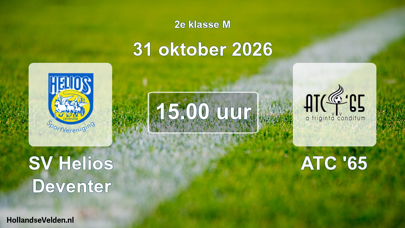 Geplande wedstrijd: SV Helios Deventer - ATC '65 (31 oktober 2026)