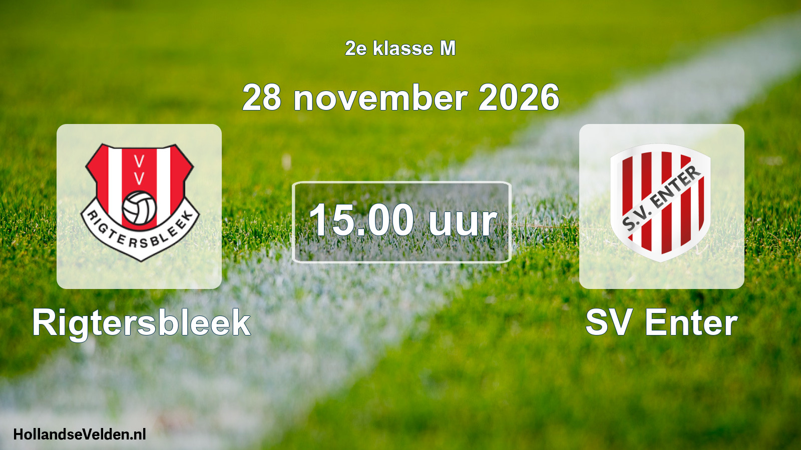 Geplande wedstrijd: Rigtersbleek - SV Enter (28 november 2026)