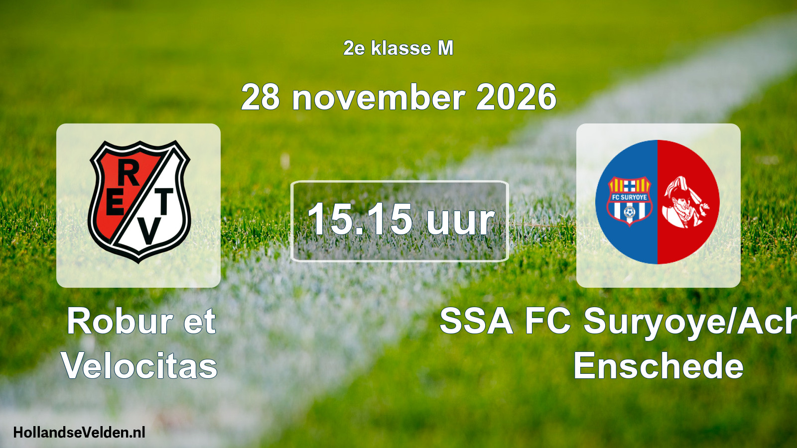 Geplande wedstrijd: Robur et Velocitas - SSA FC Suryoye/Achilles Enschede (28 november 2026)