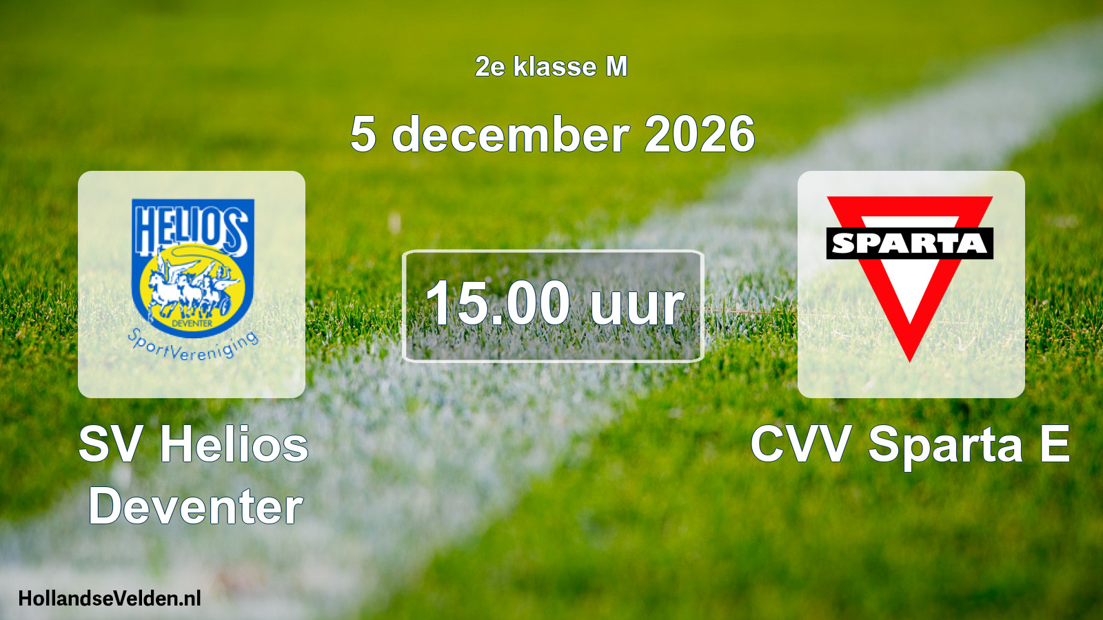 Geplande wedstrijd: SV Helios Deventer - CVV Sparta E (5 december 2026)