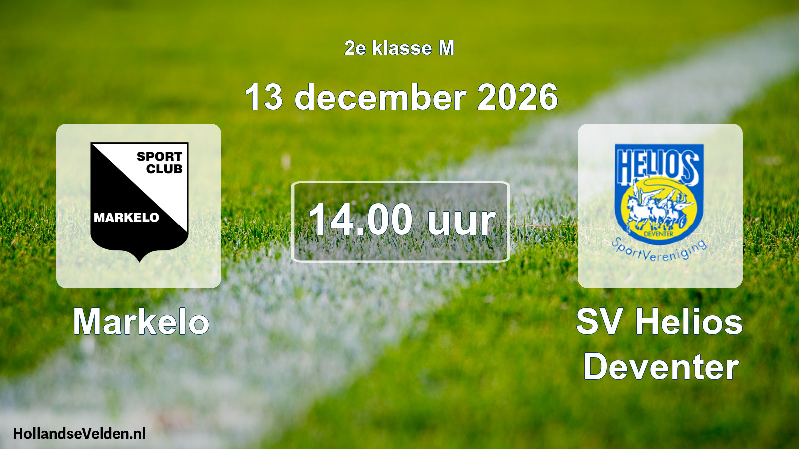 Geplande wedstrijd: Markelo - SV Helios Deventer (13 december 2026)