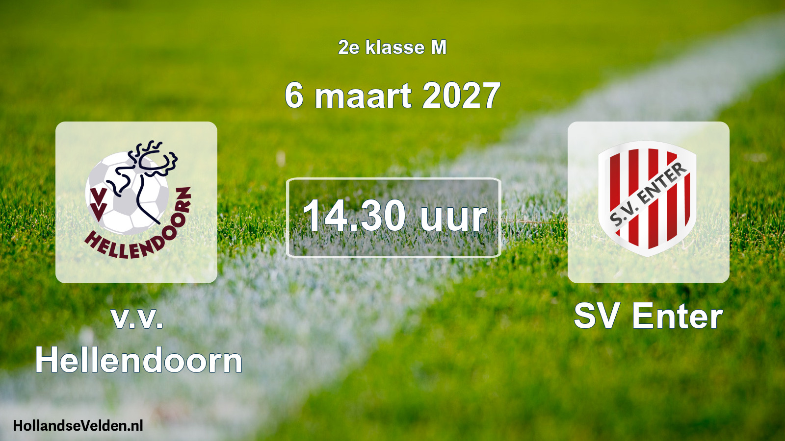 Scheduled Match: v.v. Hellendoorn - SV Enter (6 March 2027)