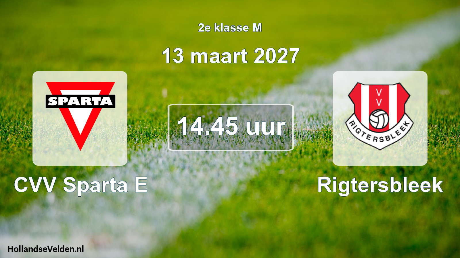 Geplande wedstrijd: CVV Sparta E - Rigtersbleek (13 maart 2027)