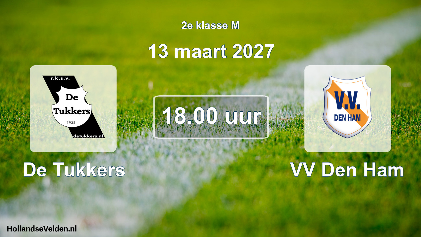 Scheduled Match: De Tukkers - VV Den Ham (13 March 2027)