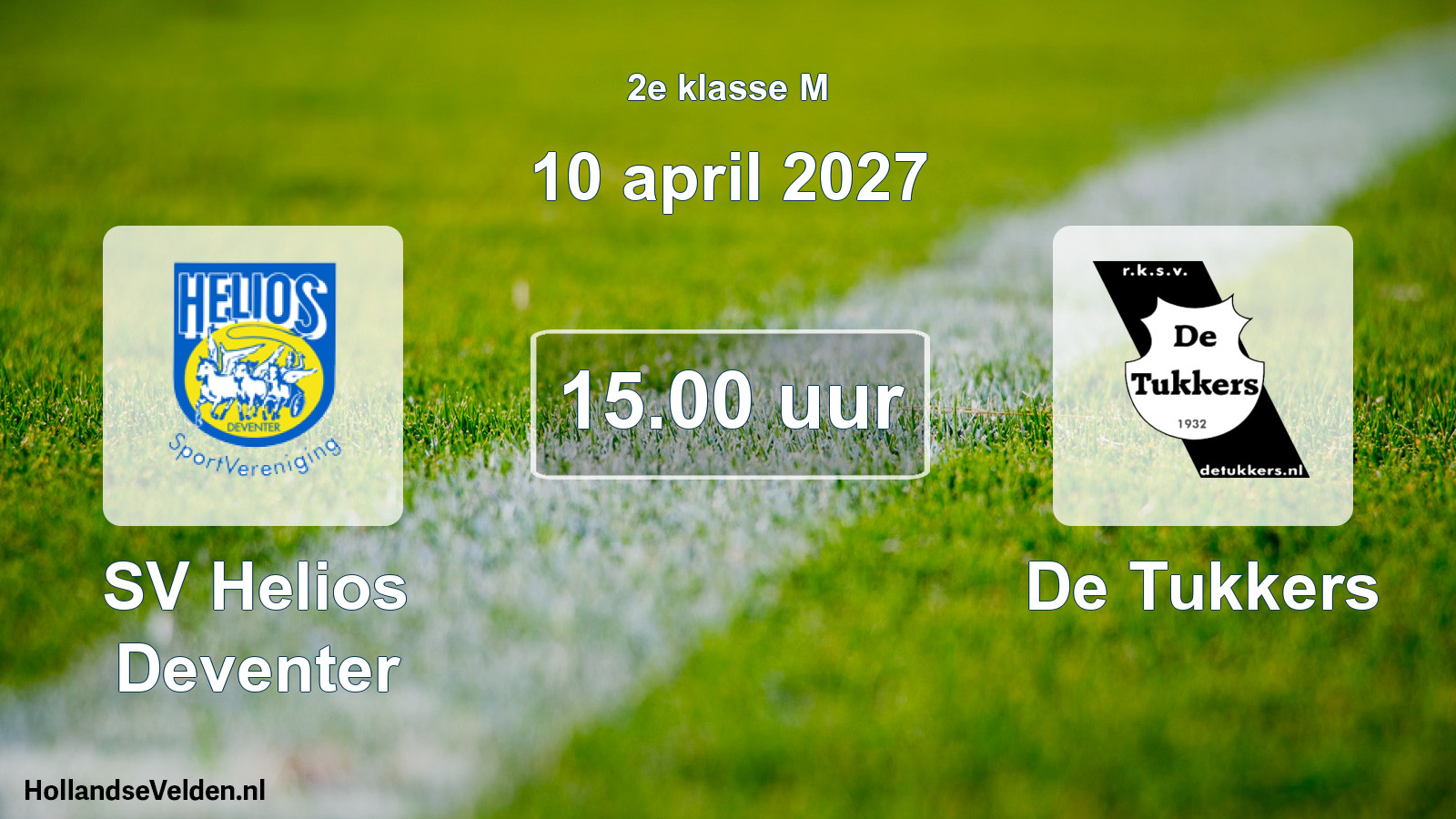 Scheduled Match: SV Helios Deventer - De Tukkers (10 April 2027)