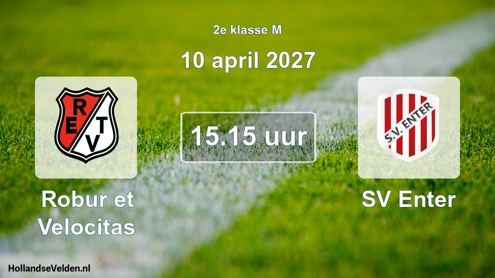 Geplande wedstrijd: Robur et Velocitas - SV Enter (10 april 2027)