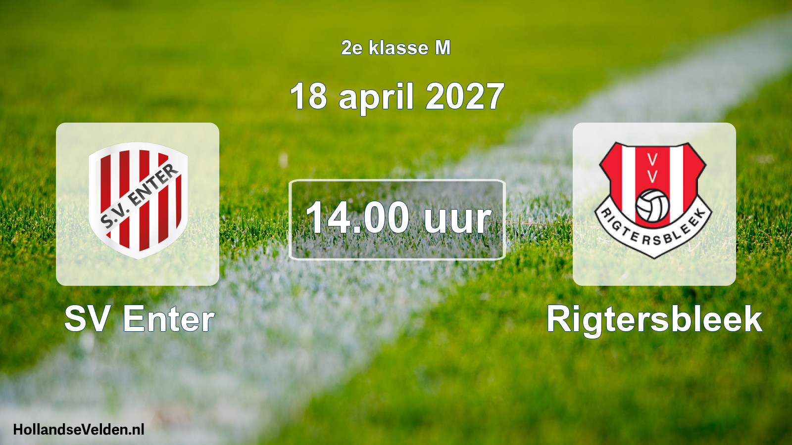 Geplande wedstrijd: SV Enter - Rigtersbleek (18 april 2027)
