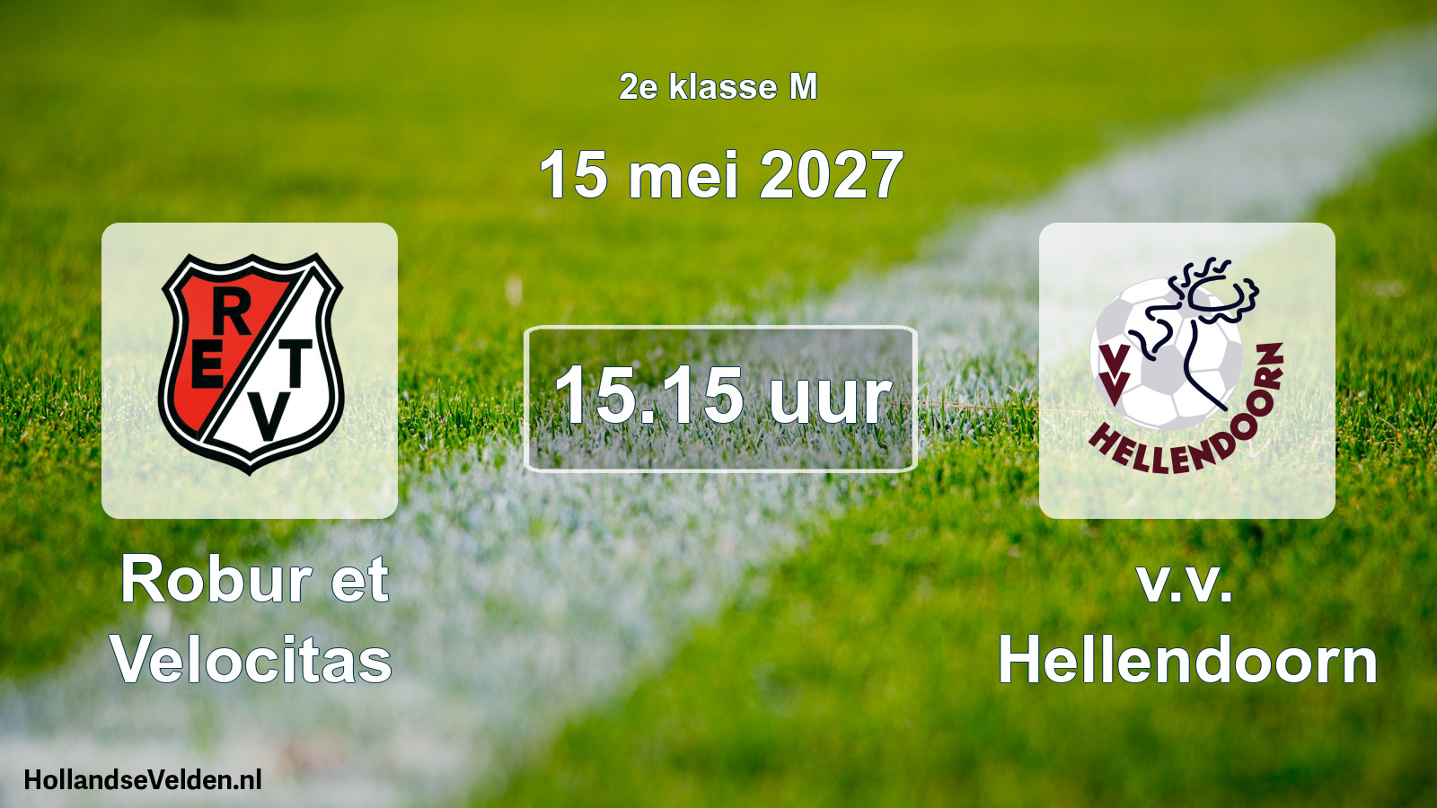 Geplande wedstrijd: Robur et Velocitas - v.v. Hellendoorn (15 mei 2027)