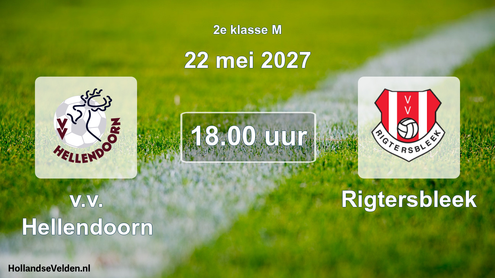 Geplande wedstrijd: v.v. Hellendoorn - Rigtersbleek (22 mei 2027)