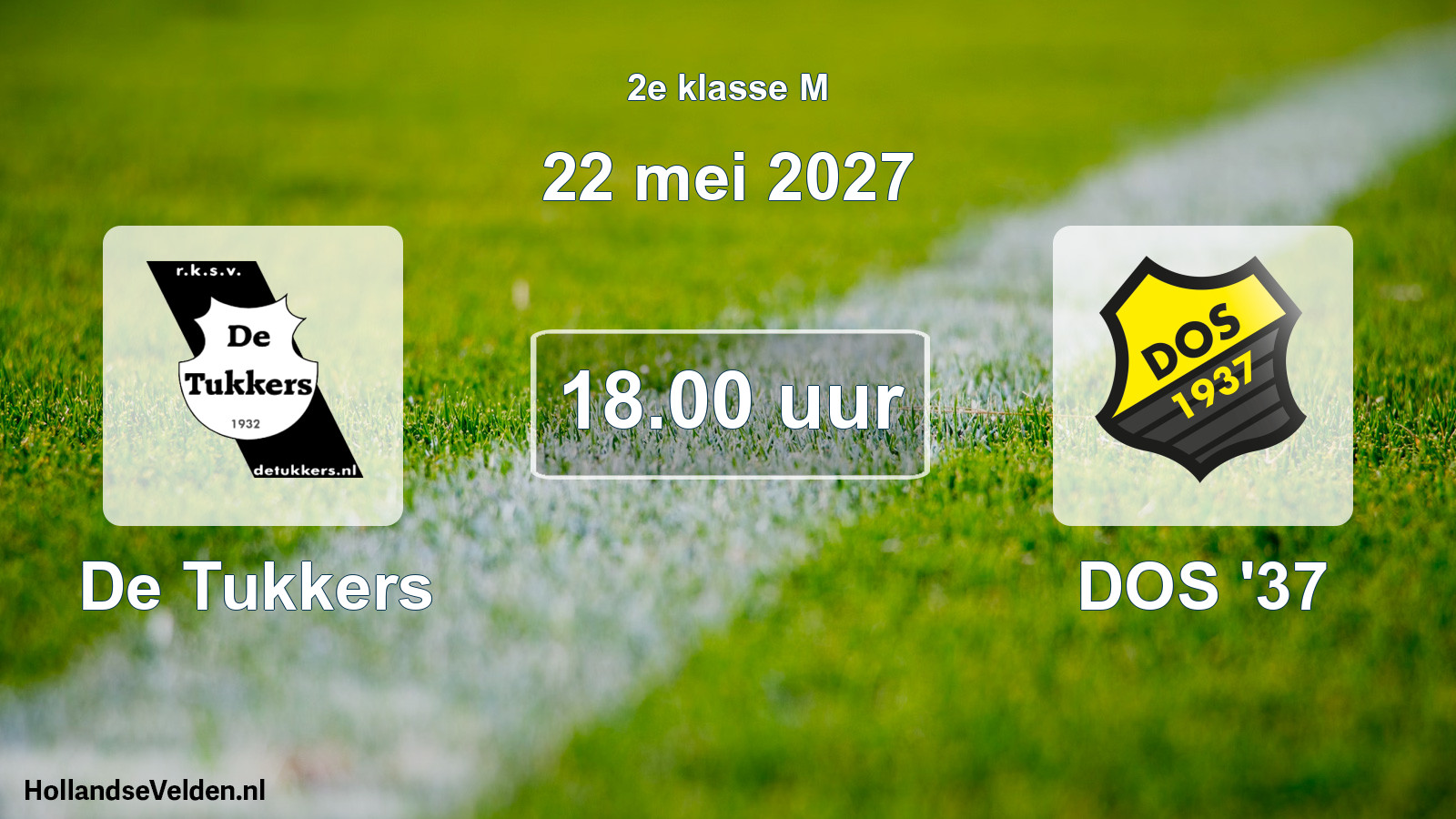 Scheduled Match: De Tukkers - DOS '37 (22 May 2027)