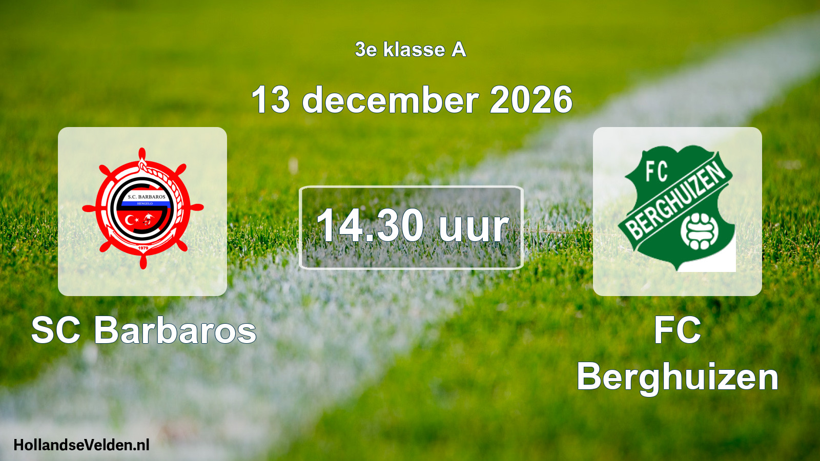 Geplande wedstrijd: SC Barbaros - FC Berghuizen (13 december 2026)