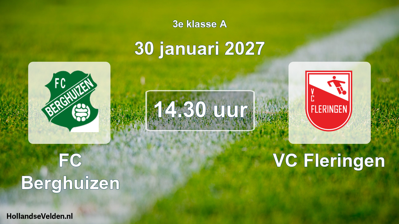 Geplande wedstrijd: FC Berghuizen - VC Fleringen (30 januari 2027)