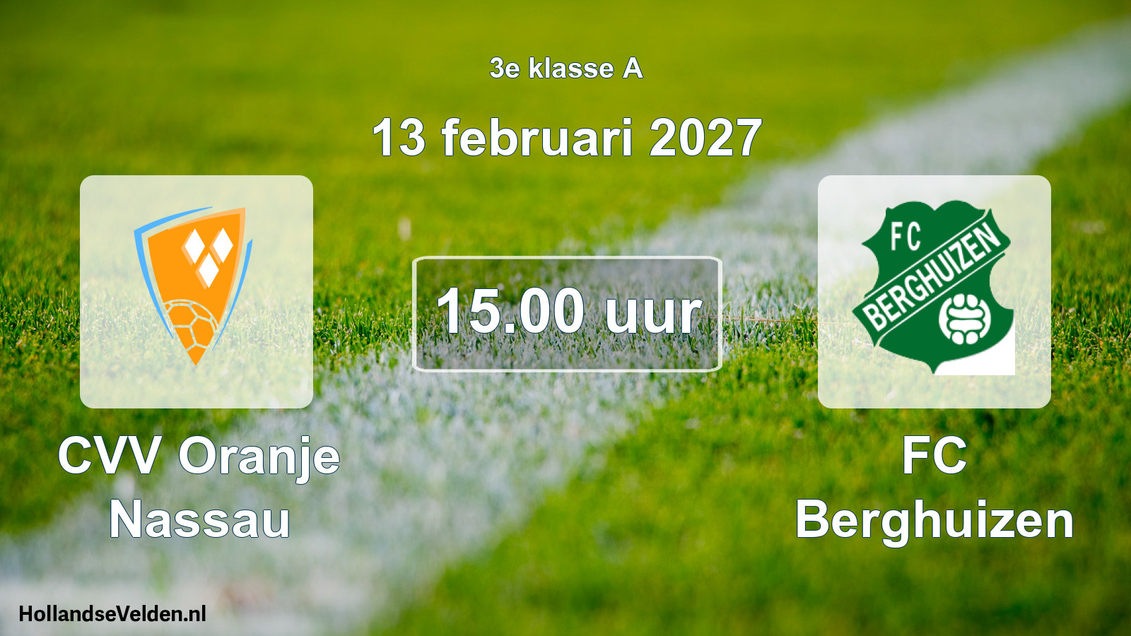 Geplande wedstrijd: CVV Oranje Nassau - FC Berghuizen (13 februari 2027)
