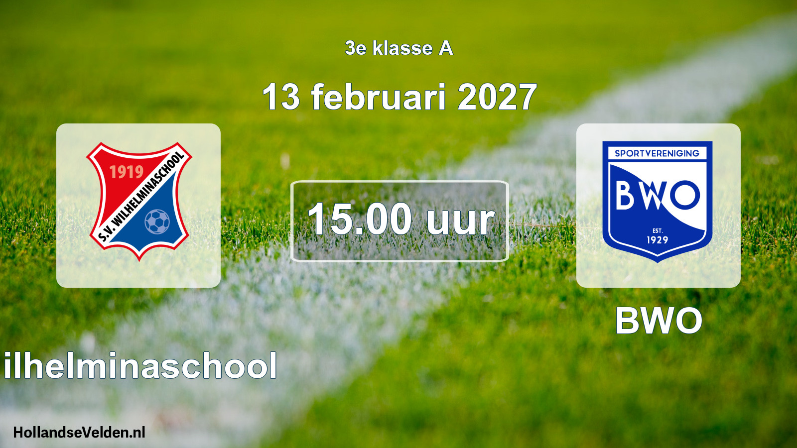 Geplande wedstrijd: Wilhelminaschool - BWO (13 februari 2027)